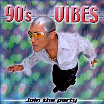 90's Vibes