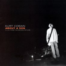 Kurt Cobain: About a Son [Soundtrack]