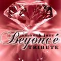 Smooth Jazz Tribute to Beyonce