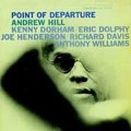 Andrew Hill: Point of Departure Tracks & Reviews | AllMusic
