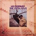 Lee Morgan: The Sixth Sense Tracks & Reviews | AllMusic