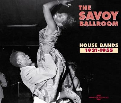 Savoy Ballroom House Bands 1931-1955