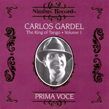 Carlos Gardel - King Of Tango, Vol. 1