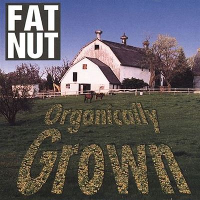 Organically Grown