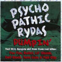 Psychopathic Rydas Dumpin'