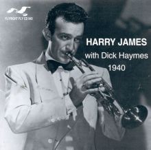 Harry James with Dick Haymes 1940