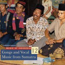 Music of Indonesia, Vol. 12: Gongs and Vocal Music from Sumatra