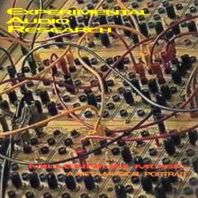 Experimental Audio Research — Biography, Discography, Albums