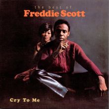 Cry to Me: The Best of Freddie Scott