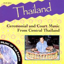 Thailand: Ceremonial and Court Music From Central Thailand