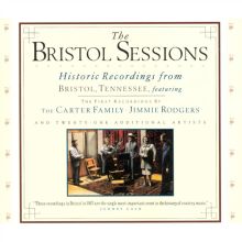 The Bristol Sessions: Historic Recordings From Bristol, Tennessee