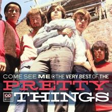 Come See Me: The Very Best of the Pretty Things