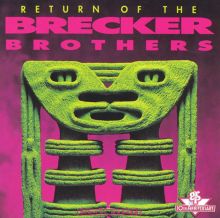 Return of the Brecker Brothers