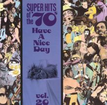 Super Hits of the '70s: Have a Nice Day, Vol. 20