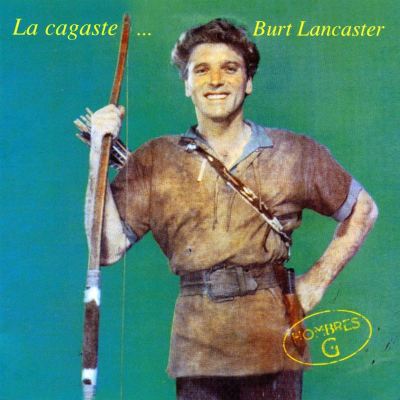 La Cagaste...Burt Lancaster