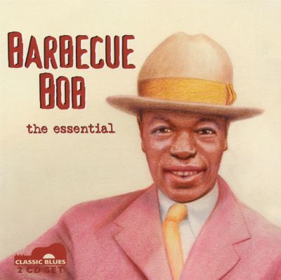 Barbecue Bob: The Essential