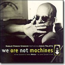 We Are Not Machines
