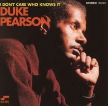 I Don't Care Who Knows It