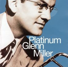 Platinum Glenn Miller
