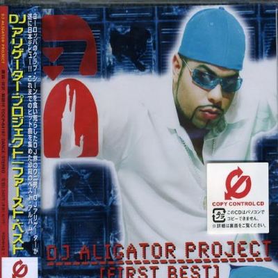 DJアリゲーター・プロジェクト/ファースト・ベスト DJアリゲーター・プロジェクト/ファースト・ベスト