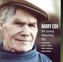 The Bonny Labouring Boy: Traditional Songs & Tunes From a Norfolk Farm Worker