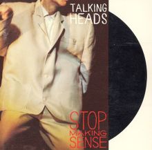 Stop Making Sense