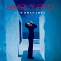 Simply Red: It's Only Love Tracks & Reviews | AllMusic