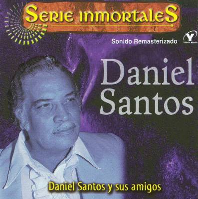Daniel Santos y Sus Amigos