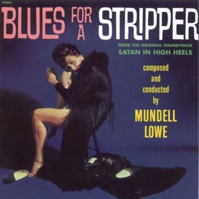 Blues for a Stripper/Satan in High Heels
