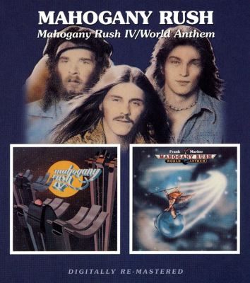 Mahogany Rush IV/World Anthem