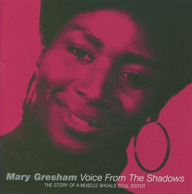 Voice from the Shadows: The Story of a Muscle Shoals Soul Sister