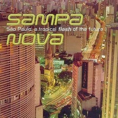 Brazil: Sampa Nova (Sao Paulo - A Tropical Flash Of The Future)