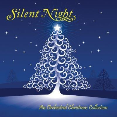 Silent Night: An Orchestral Christmas Collection