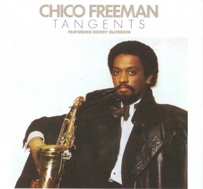 Chico Freeman: Tangents Tracks & Reviews | AllMusic