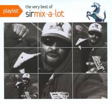 Playlist: The Very Best of Sir Mix-A-Lot