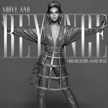 Above and Beyoncé: Video Collection & Dance Mixes