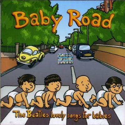Baby Road: The Beatles Lovely Songs for Babies