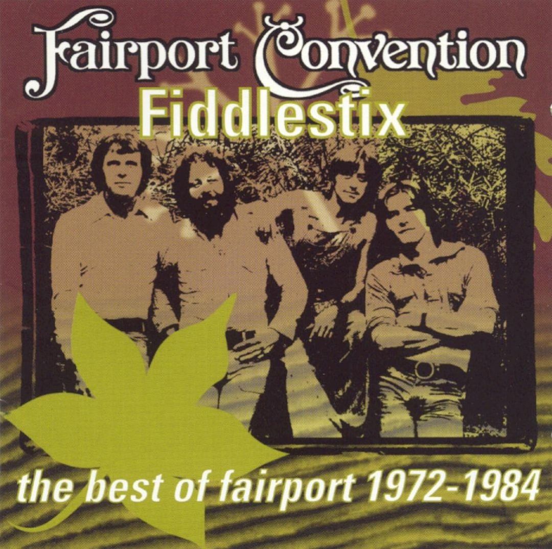 Fiddlestix Setlist Fiddlestix: The Best of Fairport, 1970-1984 - ... | AllMusic