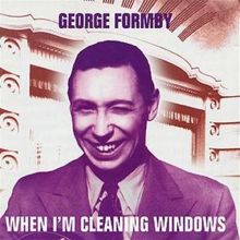 When I'm Cleaning Windows [ASV/Living Era]