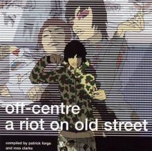 Off Centre: A Riot on Old Street