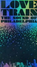 Love Train: The Sound of Philadelphia