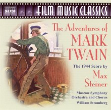 The Adventures of Mark Twain: The 1944 Score by Max Steiner