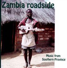 Zambia Roadside: Music from Southern Province