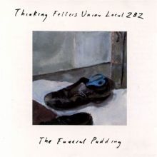 Thinking Fellers Union Local #282 Songs, Album | AllMusic