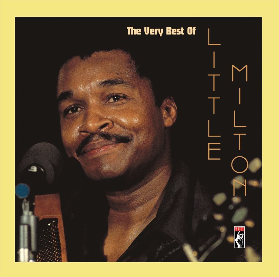 Little Milton: The Very Best ... Tracks & Reviews | AllMusic