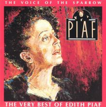 The Voice of the Sparrow: The Very Best of Édith Piaf