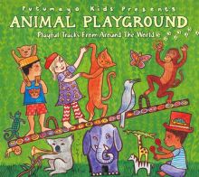 Putumayo Kids Presents: Animal Playground