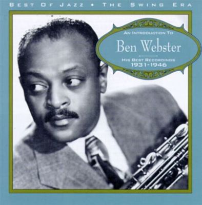Ben Webster: 1931-1946 Tracks & Reviews | AllMusic