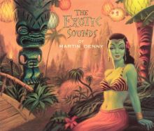 The Exotic Sounds of Martin Denny [Capitol]