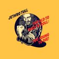 Jethro Tull: Too Old to Rock  Tracks & Reviews | AllMusic